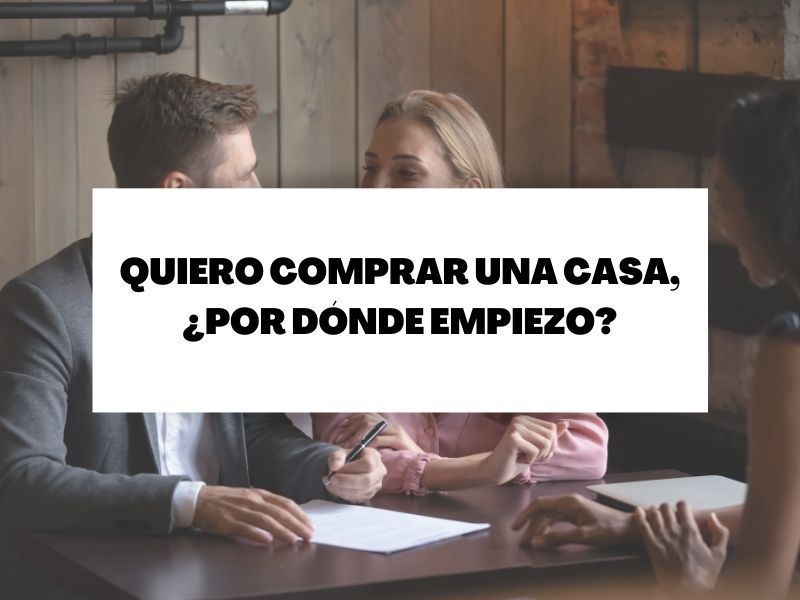 Descubre por dónde empezar para comprar una casa